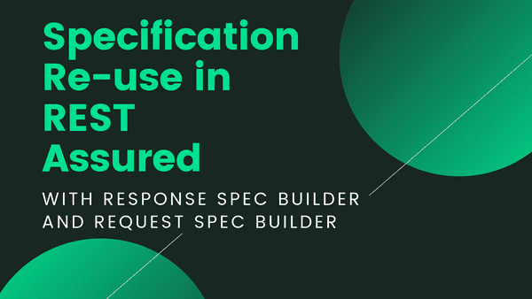 How to use RequestSpecBuilder and ResponseSpecBuild in REST Assured - this post will show you how to make your REST Assured code more efficient